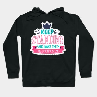 Keep Standing Hoodie